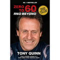 Zero to 60 and Beyond by Tony Quinn